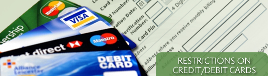 restrictions on credit or debit cards